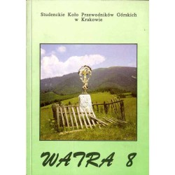 Watra 8. Materiały Szkoleniowe SKPG Kraków / Zabytkowy zespół kościelny w Suchej Beskidzkiej / Państwo Muszyńskie / Tragedie gor