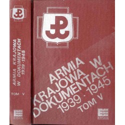 Armia Krajowa w dokumentach 1939-1945 5tomów w 5 woluminach