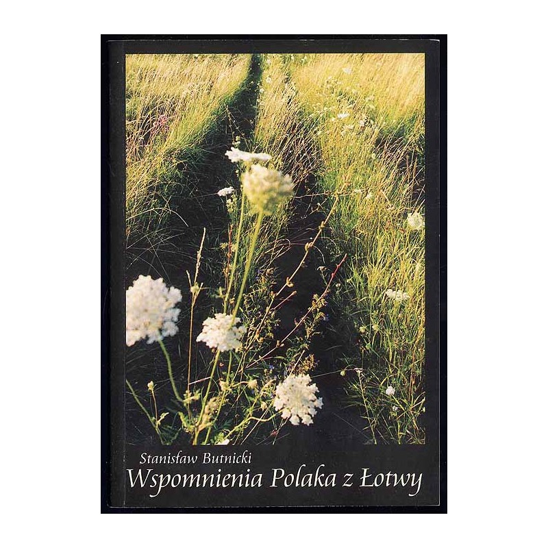 Wspomnienia Polaka z Łotwy