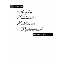 Miejska Biblioteka Publiczna w Pyskowicach. Próba mongrafii