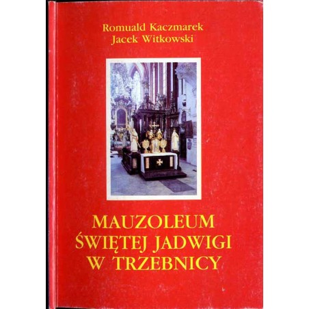 Mauzoleum świętej Jadwigi w Trzebnicy