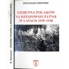 Gehenna Polaków na Rzeszowszczyźnie w latach 1939-1948