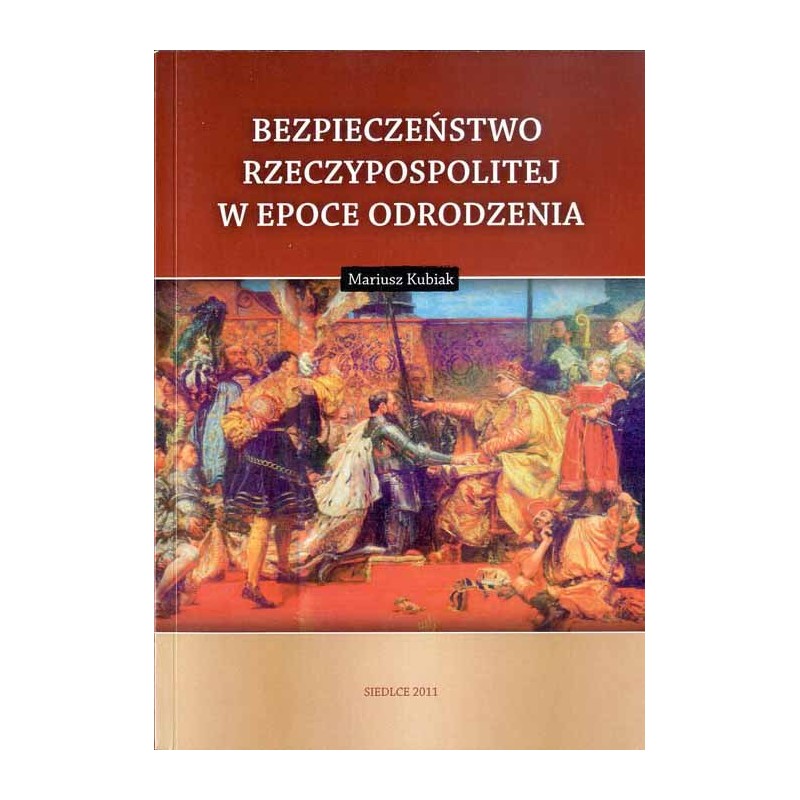 Bezpieczeństwo Rzeczypospolitej w epoce Odrodzenia