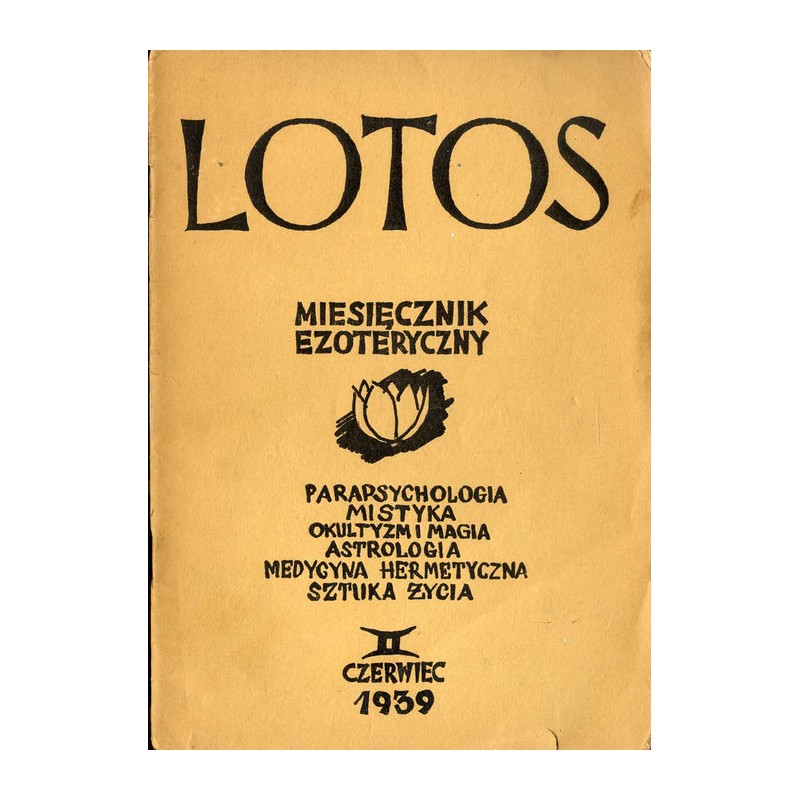 Lotos. Miesięcznik poświęcony rozwojowi i kulturze życia wewnętrznego, oraz wartościom twórczym polskiej myśli transcendentnej.