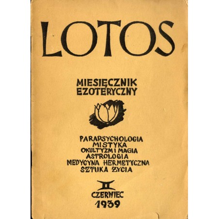 Lotos. Miesięcznik poświęcony rozwojowi i kulturze życia wewnętrznego, oraz wartościom twórczym polskiej myśli transcendentnej.