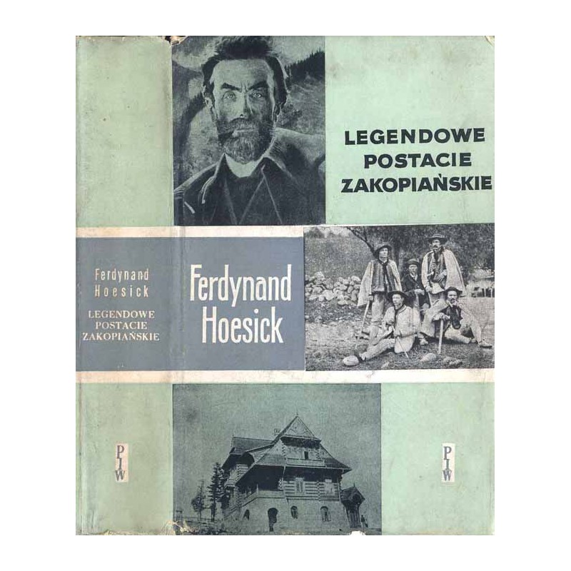 Legendowe postacie zakopiańskie. Wybór z "Tatr i Zakopanego" / Janota / Deotyma / Chałubiński / ks. Stolarczyk / Sabała / Klimek