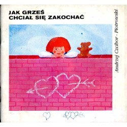 Jak Grześ chciał się zakochać