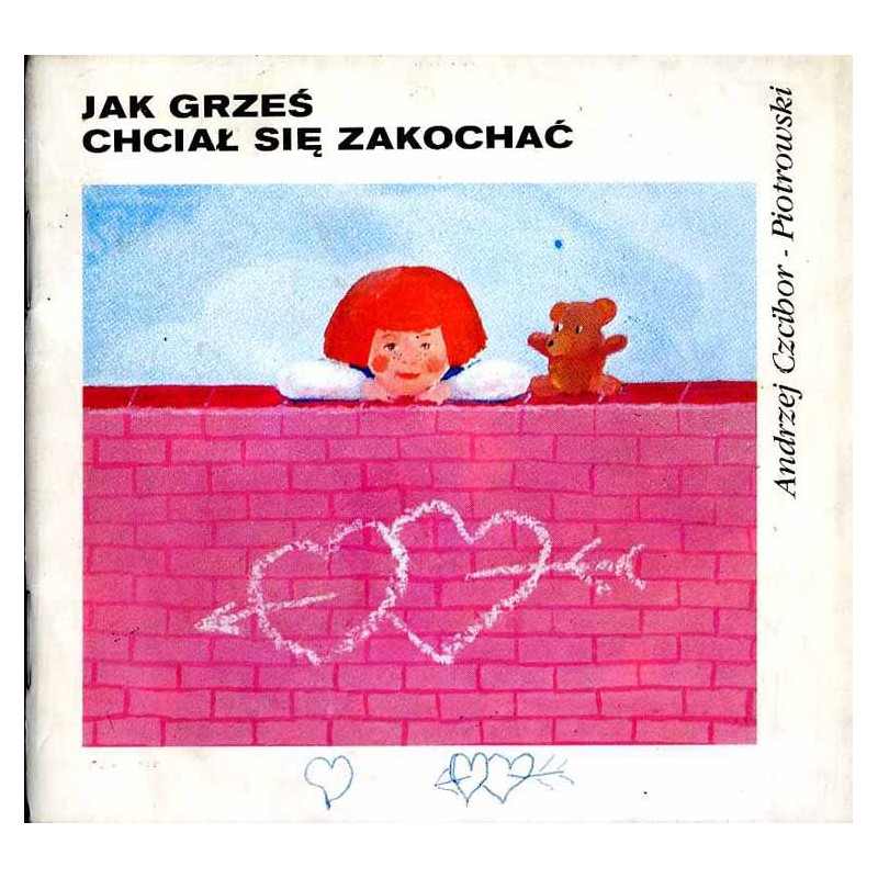 Jak Grześ chciał się zakochać