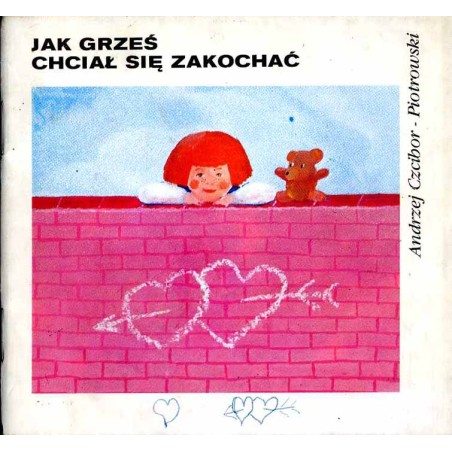 Jak Grześ chciał się zakochać