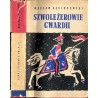 Szwoleżerowie gwardii. Powieść historyczna