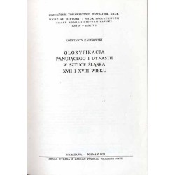 Gloryfikacja panującego i dynastii w sztuce Śląska XVII i XVIII wieku