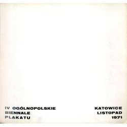 IV Ogólnopolskie Biennale Plakatu. Katowice, listopad 1971