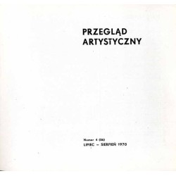 Przegląd Artystyczny. 1970. Nr 4 (56) (Lipiec-Sierpień 1970)