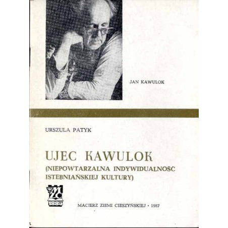 Ujec Kawulok. Jan Kawulok - niepowtarzalna indywidualność istebniańskiej kultury