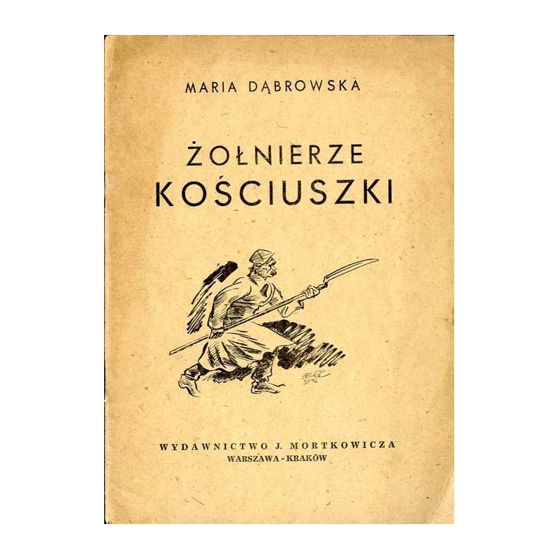 Żołnierze Kościuszki. Opowiadanie historyczne dla młodzieży