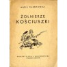 Żołnierze Kościuszki. Opowiadanie historyczne dla młodzieży