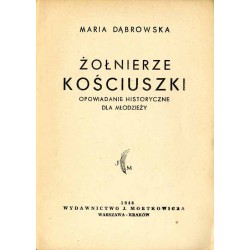 Żołnierze Kościuszki. Opowiadanie historyczne dla młodzieży