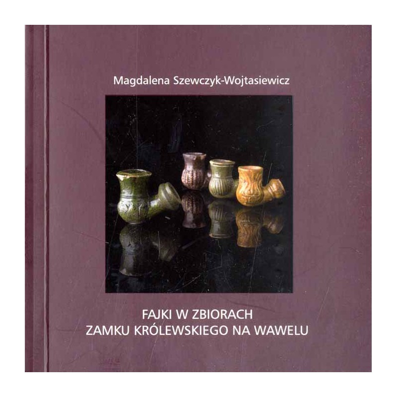 Fajki w zbiorach Zamku Królewskiego na Wawelu