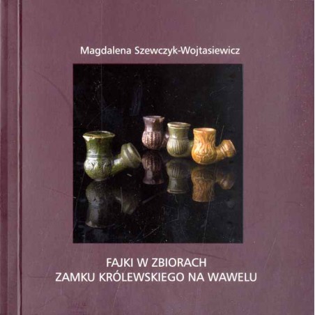 Fajki w zbiorach Zamku Królewskiego na Wawelu
