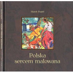 Polska sercem malowana. Tarnowska kolekcja obrazów Zofii Stryjeńskiej