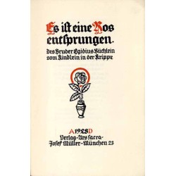 Es ist ein Ros entsprungen. Des Bruder Egidius Büchlein vom Kindlein in der Krippe