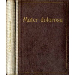 Mater dolorosa. Ein Trostbuch für Betrübte