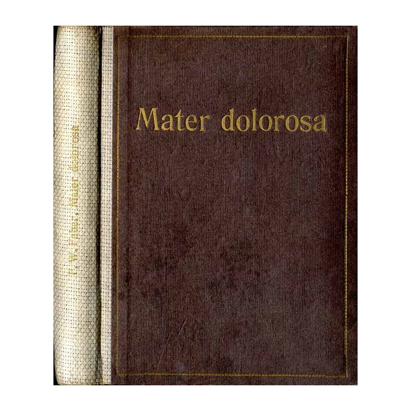 Mater dolorosa. Ein Trostbuch für Betrübte