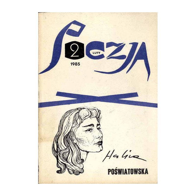Poezja. R. 19 (1985). Nr 2 (228) (Luty 1985) (Halina Poświatowska)