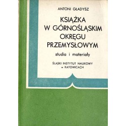 Książka w Górnośląskim Okręgu Przemysłowym. Studia i materiały