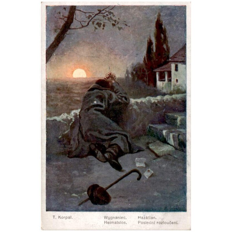 T. Korpal. Wygnaniec. Hazátlan. Heimatslos. Posledni rozloučení.