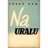 Na Uralu. Pamiętnik robotnika polskiego ZSRR 1940-1945