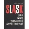 Śląsk jako teren partyzancki Armii Krajowej