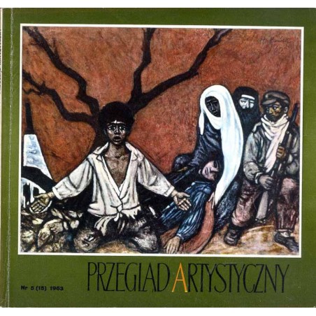 Przegląd Artystyczny. 1963. Nr 5 (15) (Wrzesień-Październik 1963)