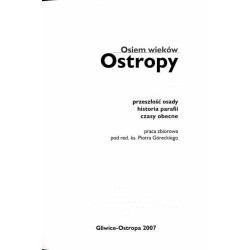 Osiem wieków Ostropy. Przeszłość osady, historia parafii, czasy obecne. Praca zbiorowa