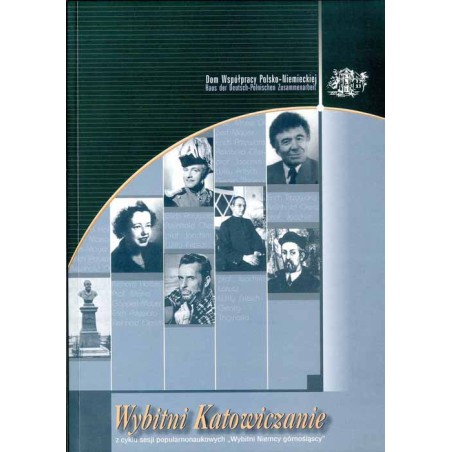 Wybitni katowiczanie. Publikacja pokonferencyjna / Słowo wstępne: Miasto rodzinne wielu / Richard Holtze jako twórca nowoczesnyc
