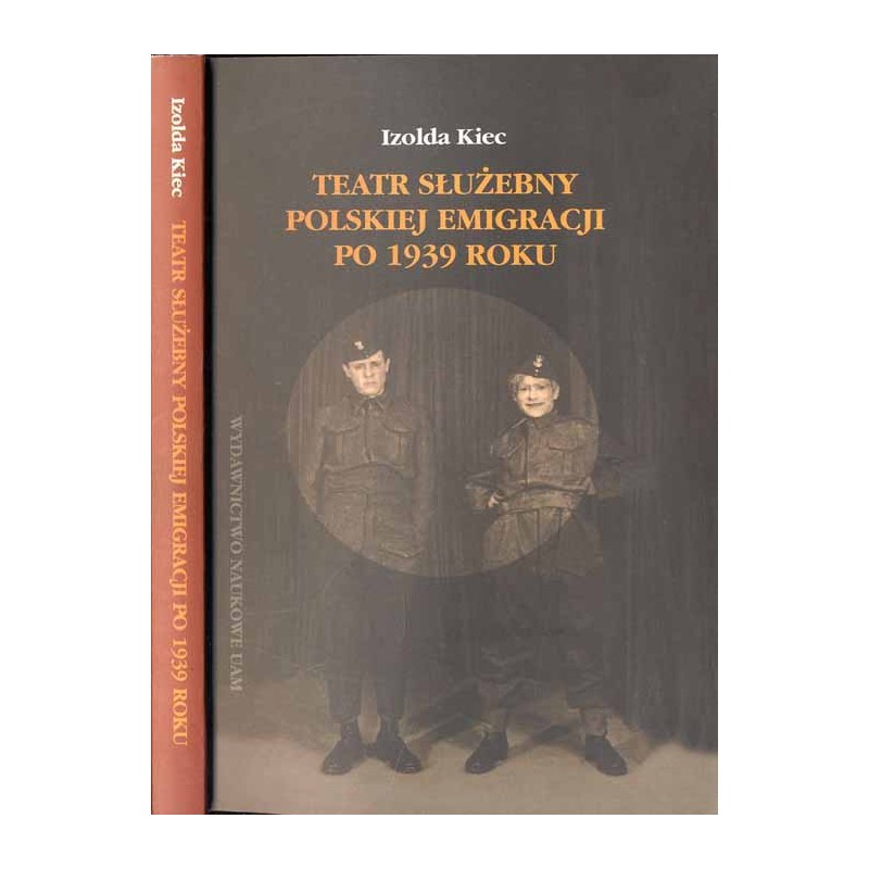 Teatr służebny polskiej emigracji po 1939 roku. Z dziejów idei