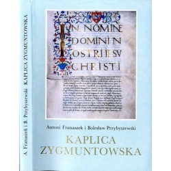 Kaplica Zygmuntowska. Materiały źródłowe 1517-1977
