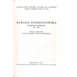 Kaplica Zygmuntowska. Materiały źródłowe 1517-1977