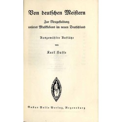 Von deutschen Meistern. Zur Neugestaltung unseres Musiklebens im neuen Deutschland. Ausgewählte Aufsätze / Johann Hermann Schein