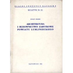 Architektura i budownictwo zabytkowe powiatu lublinieckiego