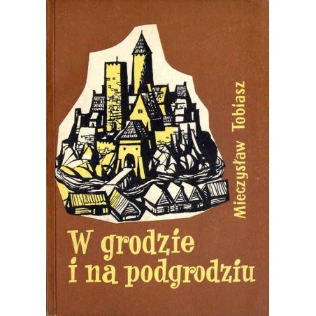 W grodzie i na podgrodziu