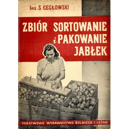 Zbiór, sortowanie i pakowanie jabłek