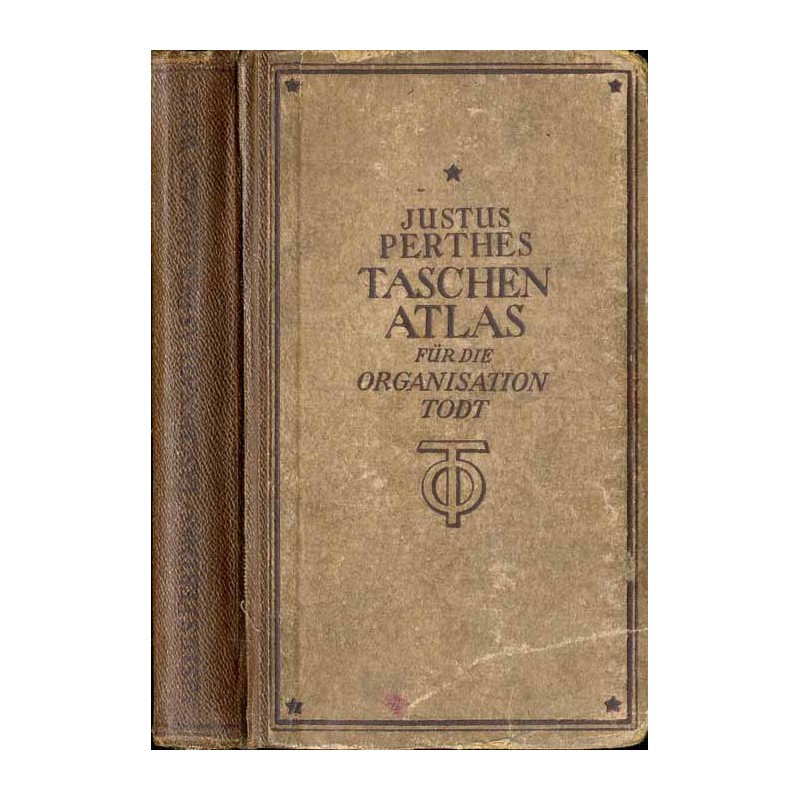 Justus Perthes Taschenatlas für die Organisation Todt. Die ganze Welt in 45 Karten und 110 Seiten Text
