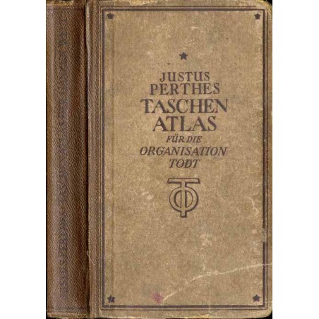 Justus Perthes Taschenatlas für die Organisation Todt. Die ganze Welt in 45 Karten und 110 Seiten Text