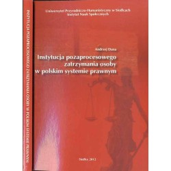 Instytucja pozaprocesowego zatrzymania osoby w polskim systemie prawnym