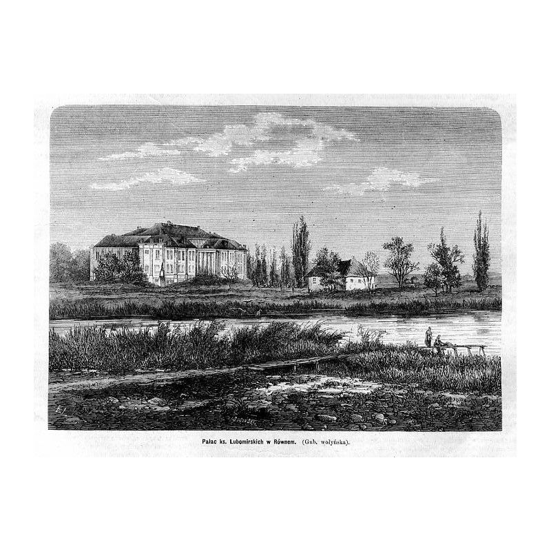"Pałac ks. Lubomirskich w Równem. (Gub. wołyńska)."