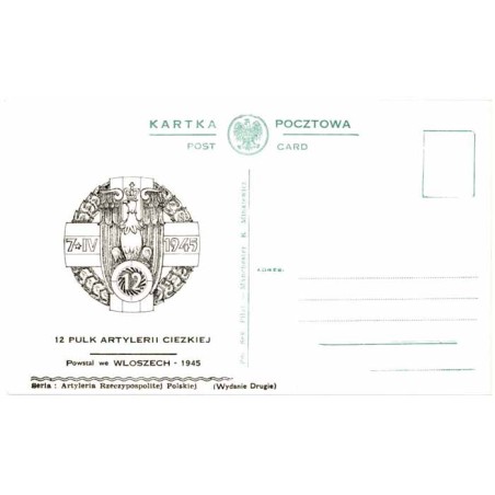 12 Pułk Artylerii Ciężkej Powstał we Włoszech - 1945 / "12 PULK ARTYLERII CIEZKIEJ Powstal we WLOSZECH - 1945"