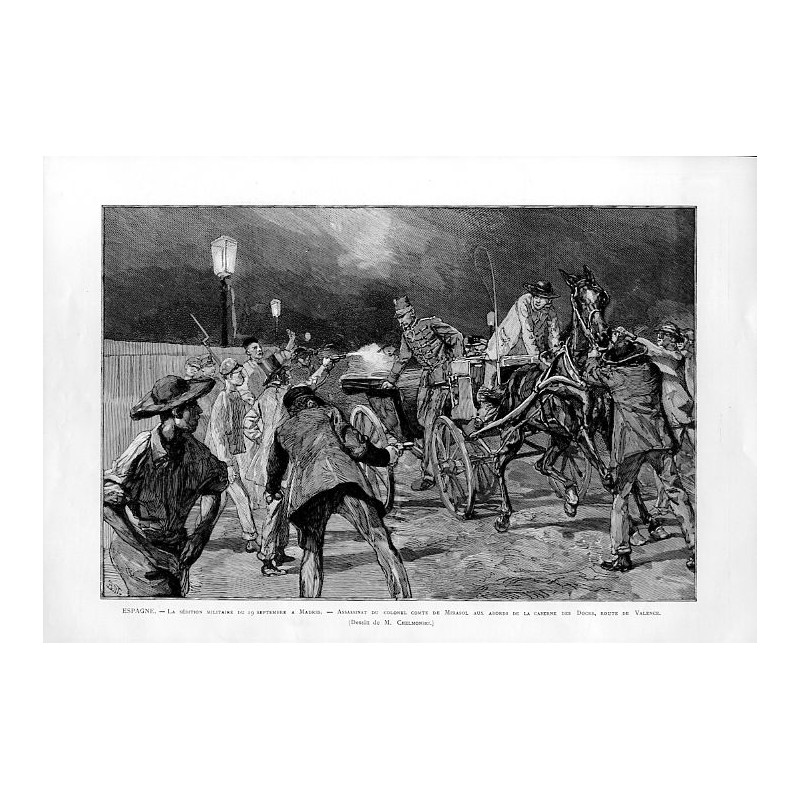Espagne. La sédition militaire du 19 septembre a Madrid. Assassinat du colonel comte de Mirasol aux abords de la Caserne des Doc