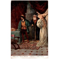Shakespeare: Kupiec Wenecki. - Bassanio w pałacu Porcyi. / Rewers: Z. Olszewski pinx.