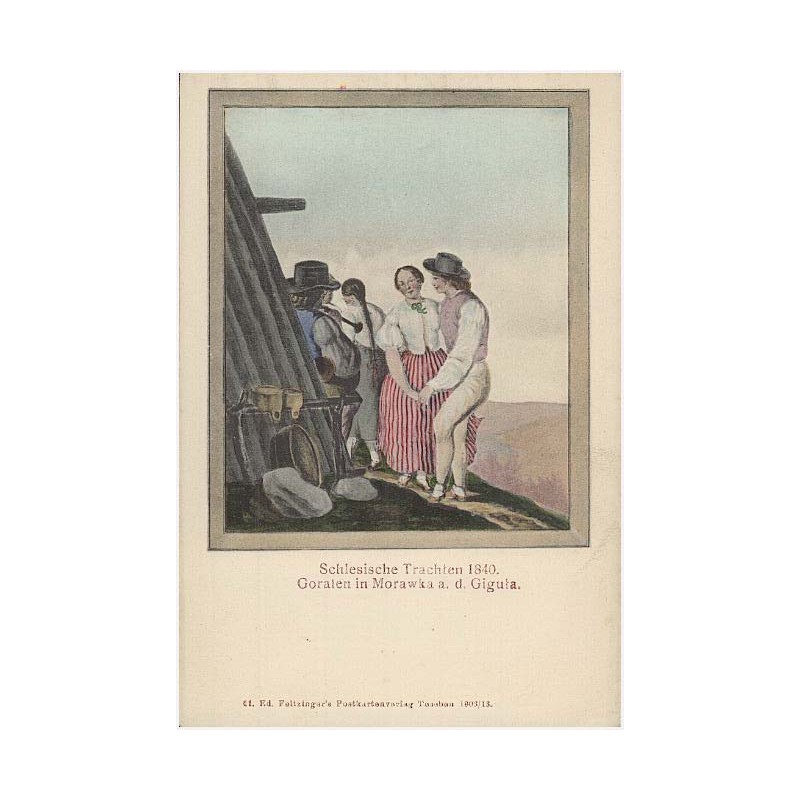 Schlesische Trachten 1840. Goralen in Morawka a. d. Giguła